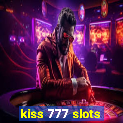 kiss 777 slots
